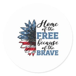 Home Of Free Because Of Brave Veterans Day 4th Of  Classic Round Sticker