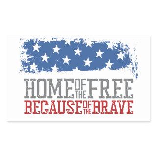 Home of the free because of the brave USA Flag Rectangular Sticker