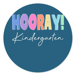 Hooray Kindergarten Elementary Teacher Educator Classic Round Sticker