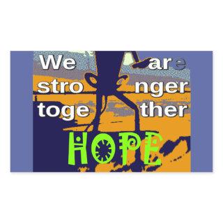 Hope USA We are Stronger Together Inspirational  Rectangular Sticker
