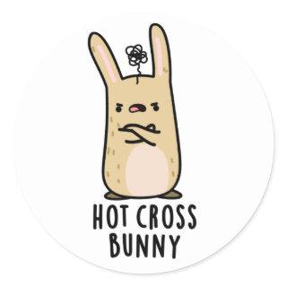 Hot Cross Bunny Funny Angry Rabbit Pun  Classic Round Sticker