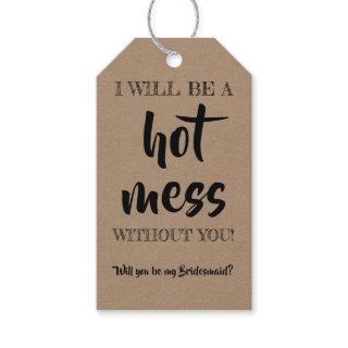 Hot Mess - Funny Bridesmaid Proposal Gift Tags