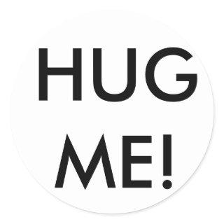Hug Me! Classic Round Sticker
