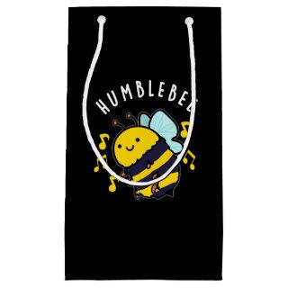 Humble Bee Funny Bumblebee Pun Dark BG Small Gift Bag