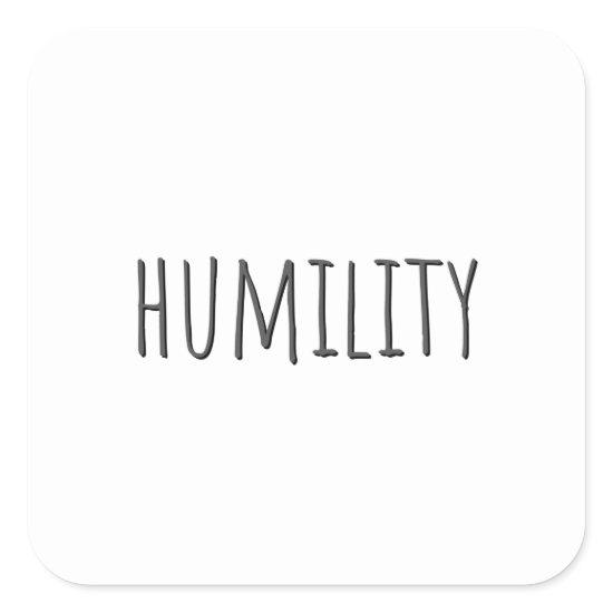 Humility Square Sticker