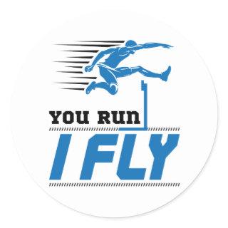 Hurdles Track and Field You Run I Fly Classic Round Sticker