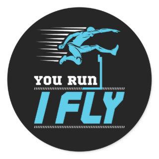 Hurdles You Run I Fly Hurdler Track Field Classic Round Sticker