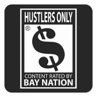 Hustlers Only Square Sticker