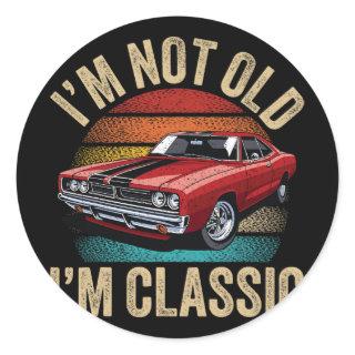 I&#39;m Not Old I&#39;m Classic Father&#39;s Day V Classic Round Sticker