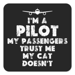 I am a Pilot Funny | cat lover Square Sticker