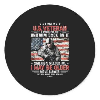 I Am A U.s Veteran I May Be Older Move Slower By M Classic Round Sticker
