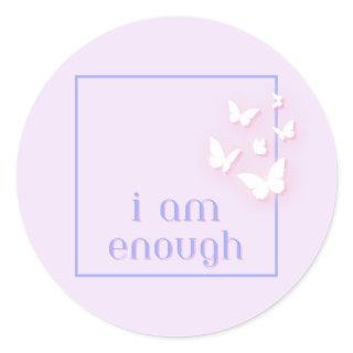 I am enough, Self-Love Quote Classic Round Sticker