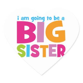 I am going to be a Big Sister Heart Sticker