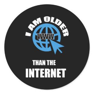 I Am Older Than The Internet Classic Round Sticker