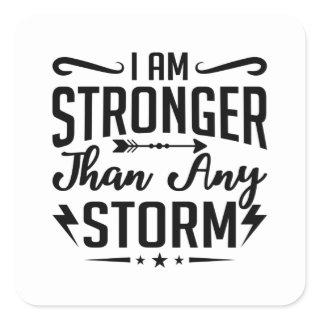 I Am Stronger Than Any Storm Anxiety Mental Health Square Sticker