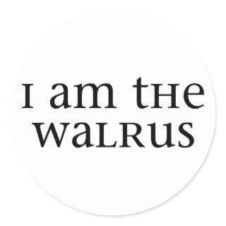 I am the Walrus Classic Round Sticker