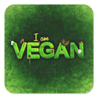 I Am Vegan Written With A Grassy Nature Texture Square Sticker