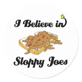 i believe in sloppy joes classic round sticker