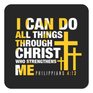 I Can Do All Things Through Christ | Christian Square Sticker