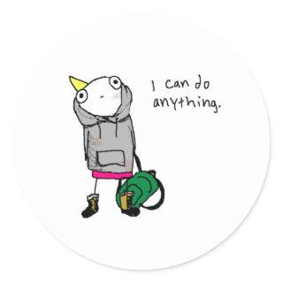 I can do anything. classic round sticker