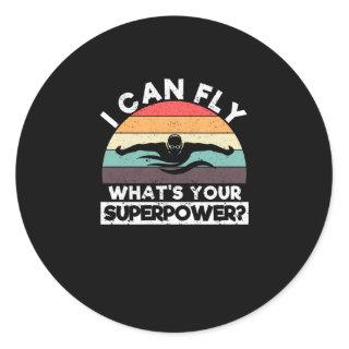 I can fly What is your super power Funny Classic Round Sticker