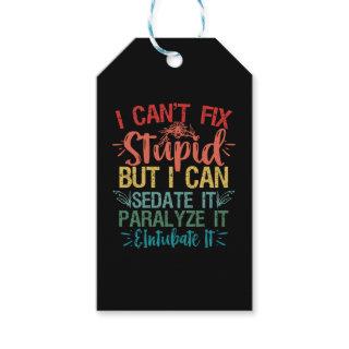 i can't Fix Stupid But i can sedate it Funny Nurse Gift Tags