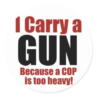 I Carry a Gun Classic Round Sticker