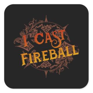 I Cast Fireball Square Sticker