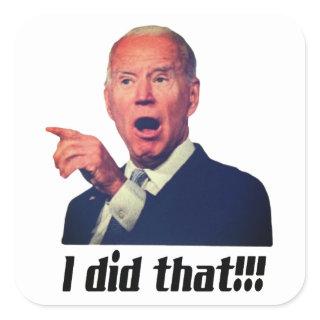 I DID THAT - Biden 3" Square Stickers (sheet of 6)