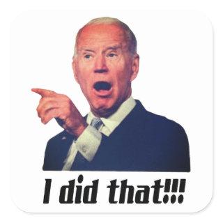 I DID THAT - Biden 3" Square Stickers (sheet of 6)