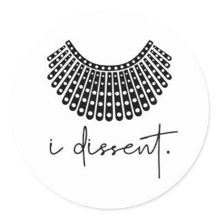 I Dissent, I Dissent Collar RBG Vote Quote Classic Round Sticker