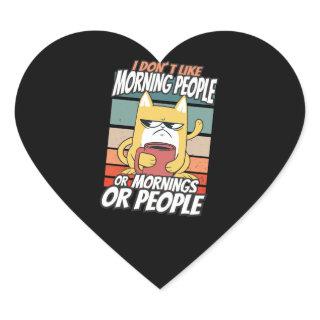 I don't like morning people or mornings or people heart sticker