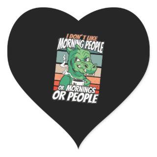 I don't like morning people or mornings or people heart sticker