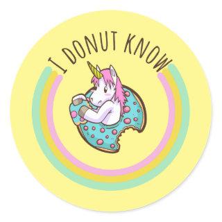 I Donut Know | Unicorn Classic Round Sticker