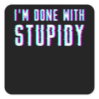 I Hate Stupid People Square Sticker