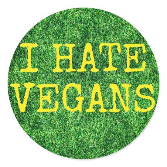 "I Hate Vegans" Stickers