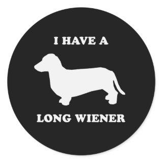 I have a long wiener classic round sticker