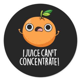 I Juice Can't Concentrate Cute Orange Pun  Classic Round Sticker