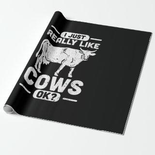 I Just Really Like Cows Ok - Cow Gift