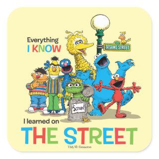 I learned on THE STREET Square Sticker