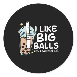 I Like Big Balls An I Cannot Lie Bubble Tea Boba M Classic Round Sticker
