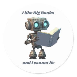 I Like Big Books and I Cannot Lie Classic Round Sticker