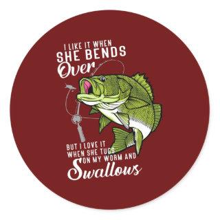 I Like It When She Bends Over Funny Fishing Classic Round Sticker