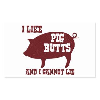 I like Pig Butts and I Cannot Lie BBQ Bacon Rectangular Sticker