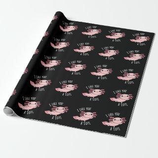 I Like You A Lotl Funny Axolotl Pun Dark BG