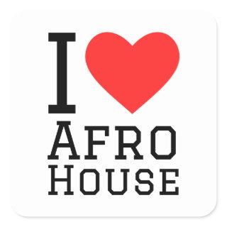 I love Afro house Square Sticker