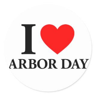 I Love Arbor Day Classic Round Sticker
