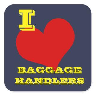 "I Love Baggage Handlers" Luggage Square Sticker