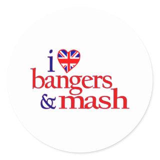 I Love Bangers And Mash Classic Round Sticker