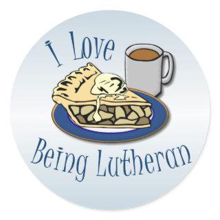 I Love being Lutheran Funny Classic Round Sticker